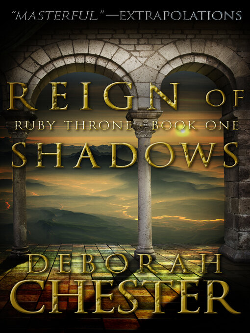 Title details for Reign of Shadows by Deborah Chester - Available